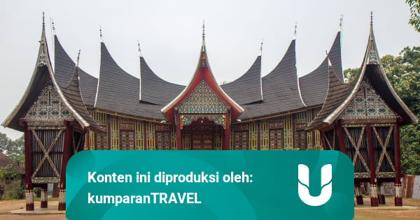 Rumah Gadang, Rumah Adat Sumatera Barat yang Berbentuk ...